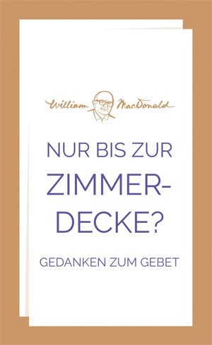 Nur bis zur Zimmerdecke? Gedanken zum Gebet
